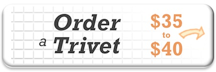 Order a Trivet